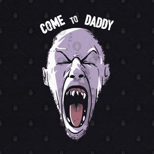 Come to daddy by VinagreShop